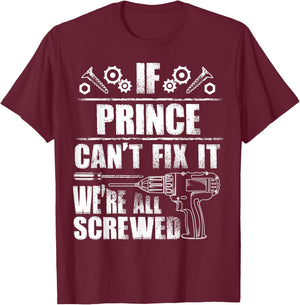 PRINCE Gift Name Fix It Funny Birthday Personalized Dad Idea T-Shirt - T-Shirt | Maroon