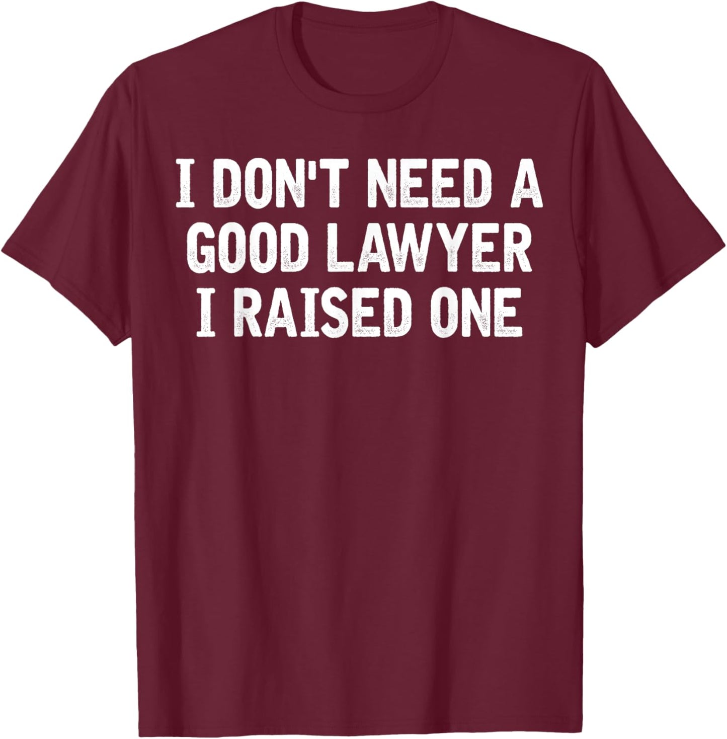 Lawyer Parents Father Mother Law School Graduate Graduation T-Shirt - T-Shirt | Maroon