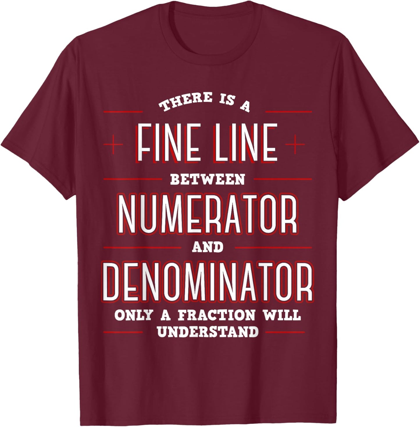 Cool Math Apparel Black Math Algebraic Fractions Number Ratios Integers Division T-Shirt - T-Shirt | Maroon