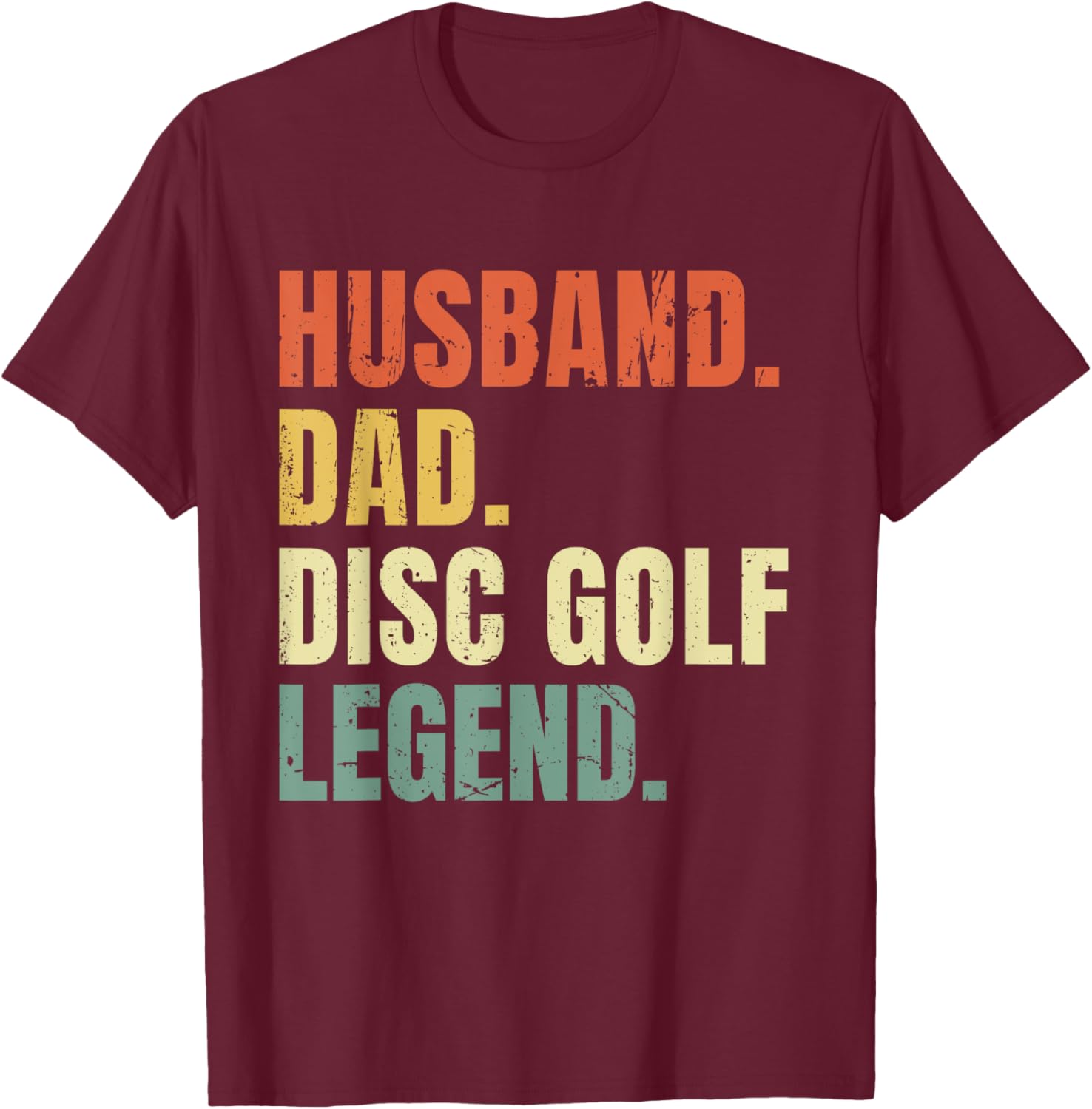 Husband Dad Disc Golf Legend Funny Vintage Father's Day T-Shirt - T-Shirt | Maroon