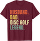 Husband Dad Disc Golf Legend Funny Vintage Father's Day T-Shirt - T-Shirt | Maroon