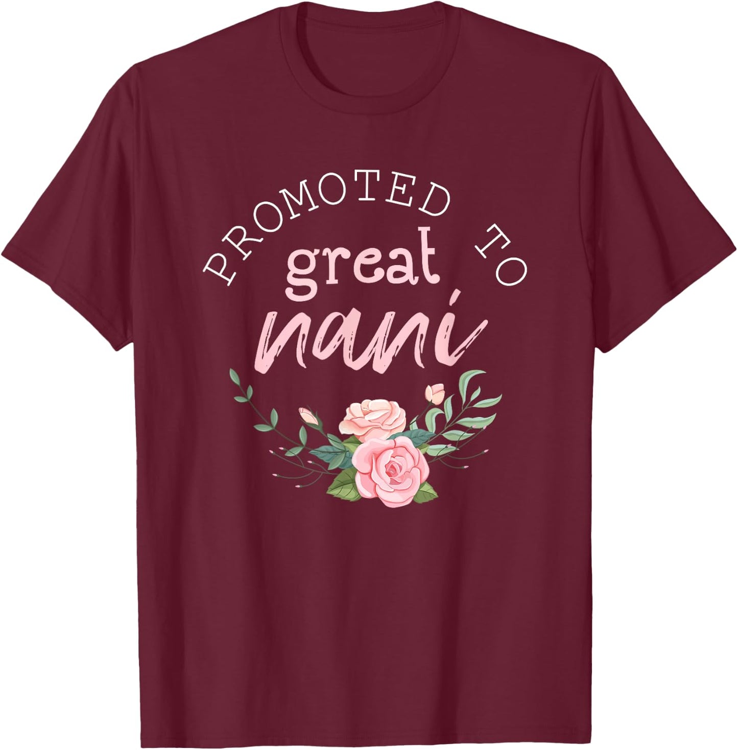 Promoted to Great Nani Grandma Mother's Day Grandmother Gift T-Shirt - T-Shirt | Maroon