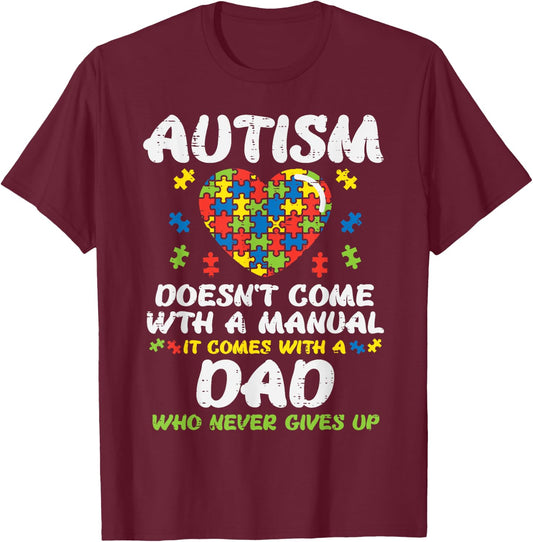 Autism Doesnt Come With Manual Dad Puzzle Awareness Men T-Shirt - T-Shirt | Maroon