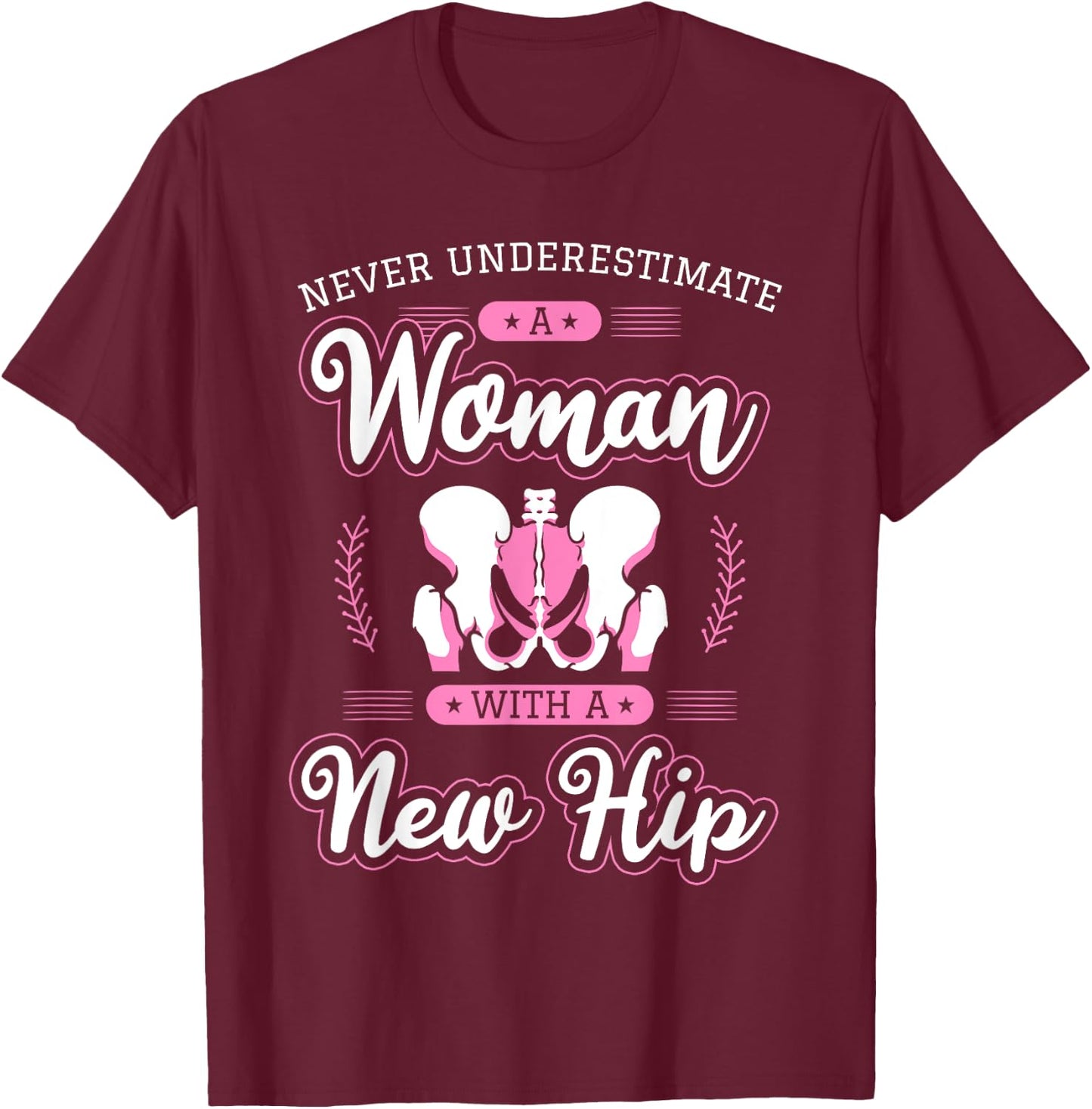 Hip Replacement Surgery Arthroplasty Hemiarthroplasty Joint T-Shirt - T-Shirt | Maroon