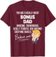 Funny Trump 2020 Really Great Bonus Dad Gift Shirt T-Shirt - T-Shirt | Maroon