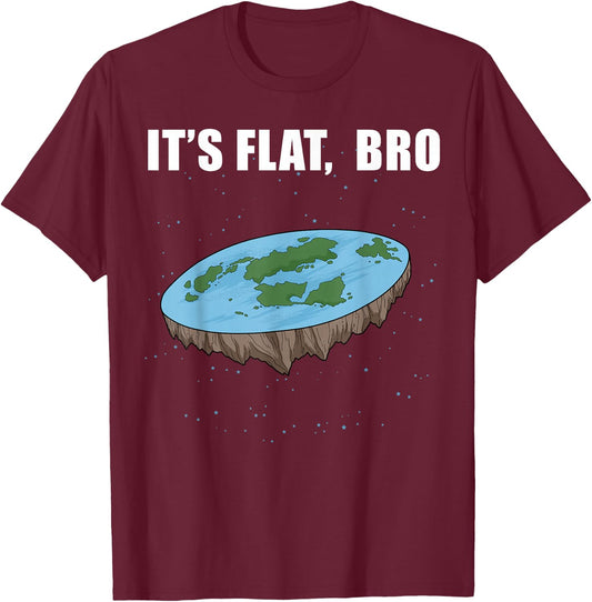 The Earth Is Flat Gifts It's Flat Bro Ice Wall Flat Earth T-Shirt - T-Shirt | Maroon