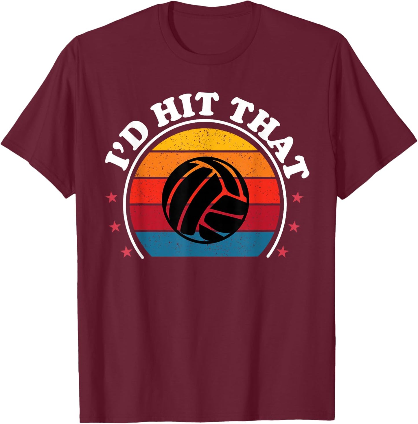 Retro I'd Hit That Funny Volleyball Player Girls Women T-Shirt - T-Shirt | Maroon