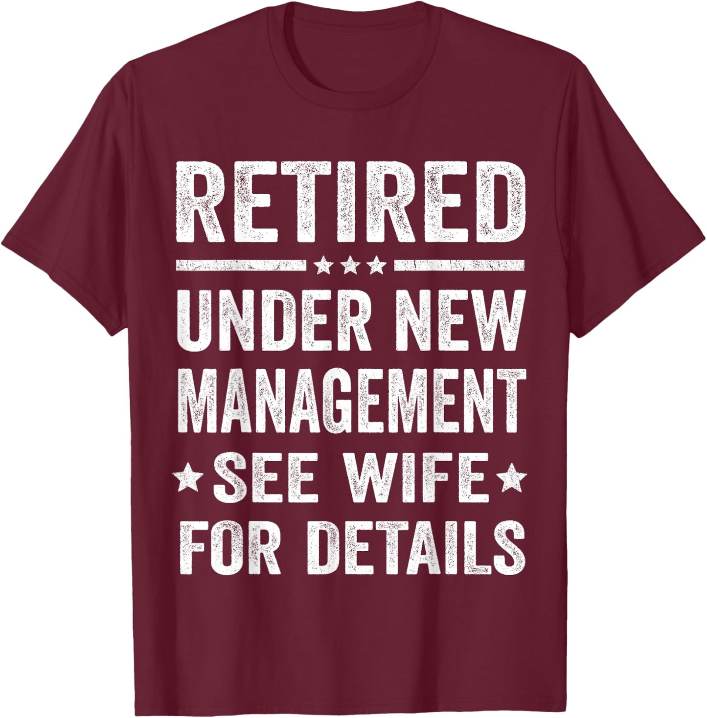 Funny Retirement Party Dad Humor Retired Husband Gift T-Shirt - T-Shirt | Maroon