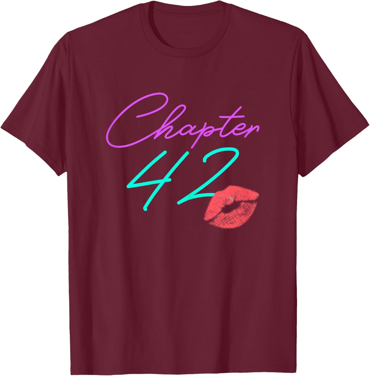 42nd Birthday Funny Pink Women Gift T-Shirt - T-Shirt | Maroon