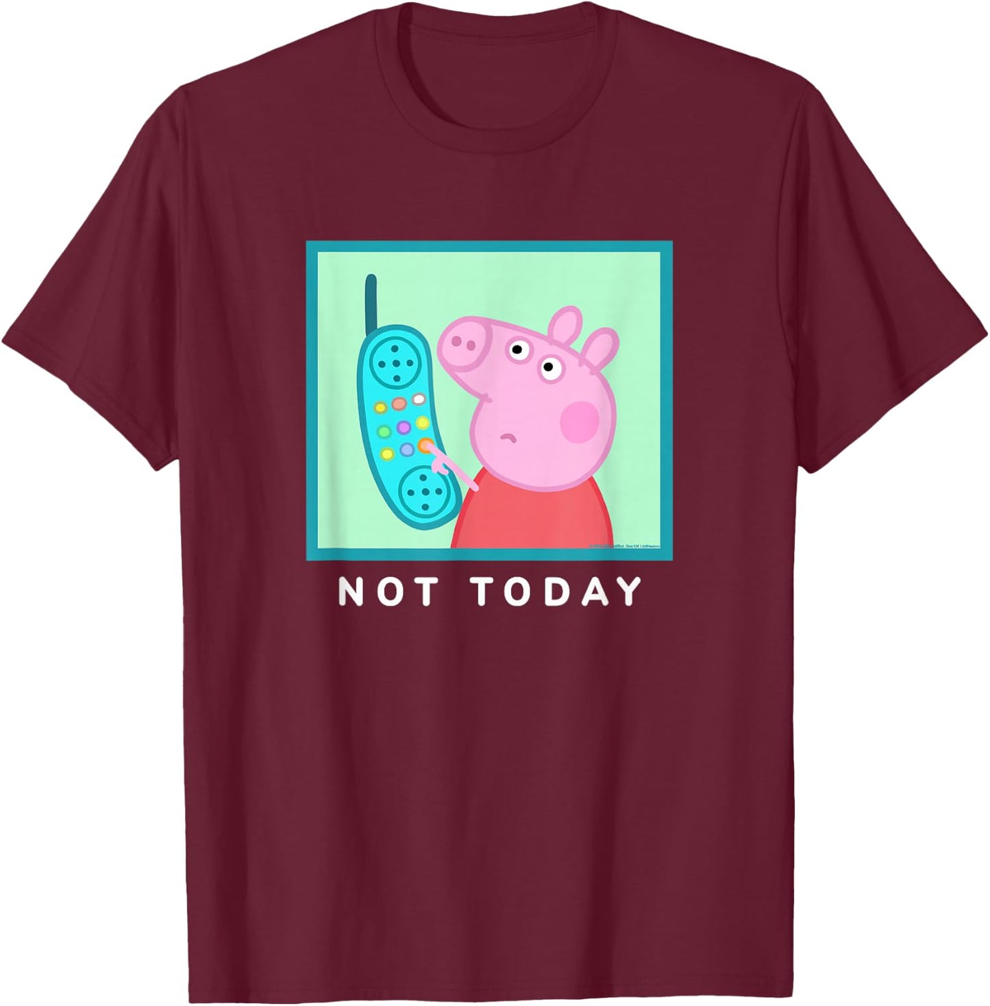 Peppa Pig Not Today T-Shirt - T-Shirt | Maroon