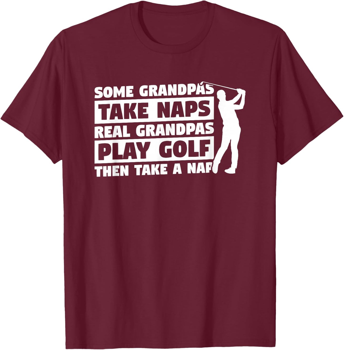 Funny Golfing Gift For A Grandpa Golfer Men's Adult Golf Black Small Classic Fit Short Sleeve T-Shirt - T-Shirt | Maroon