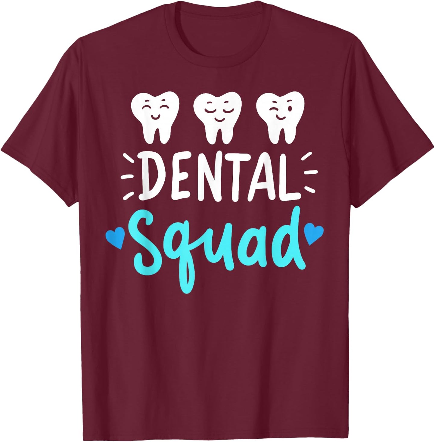 Dental Squad Dentist Hygienist Dentistry Student Gift T-Shirt - T-Shirt | Maroon