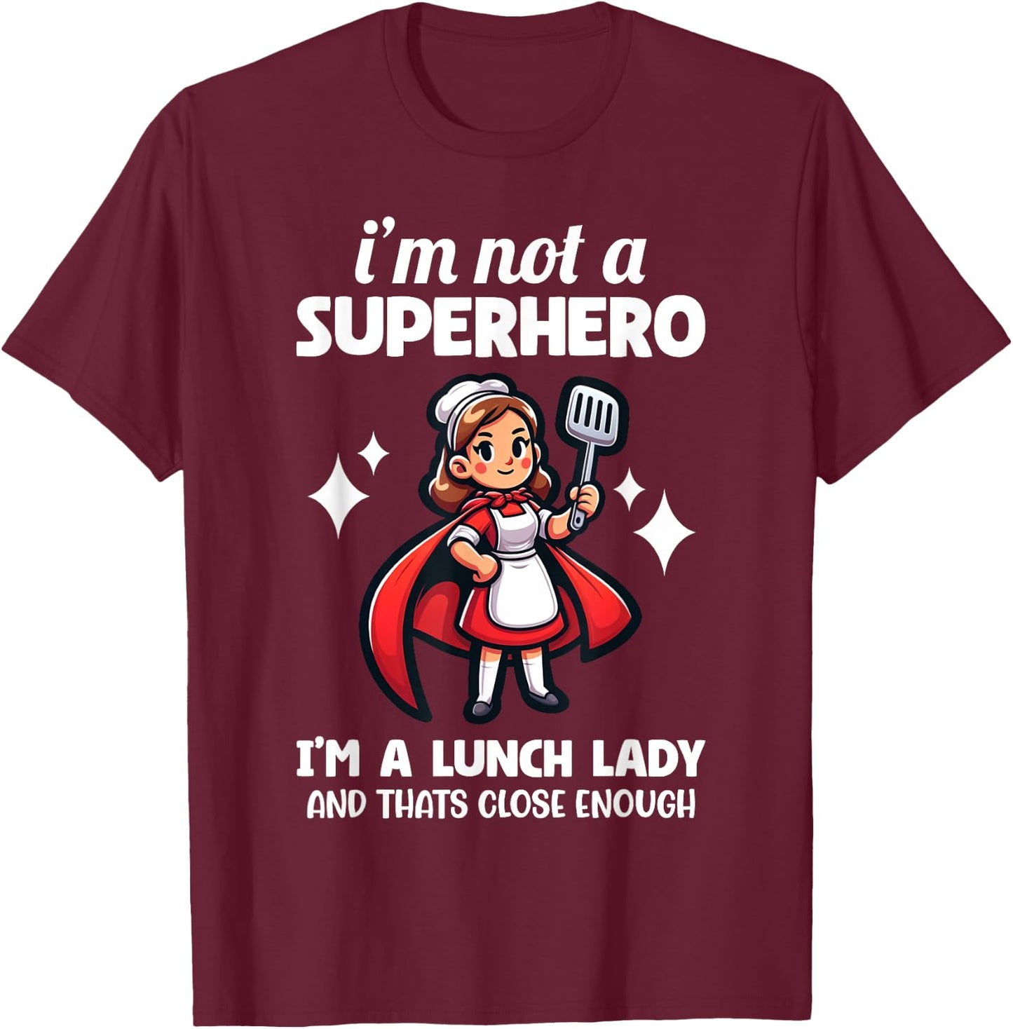 Funny Lunch Lady School Aide Appreciation Graphic T-Shirt - T-Shirt | Maroon