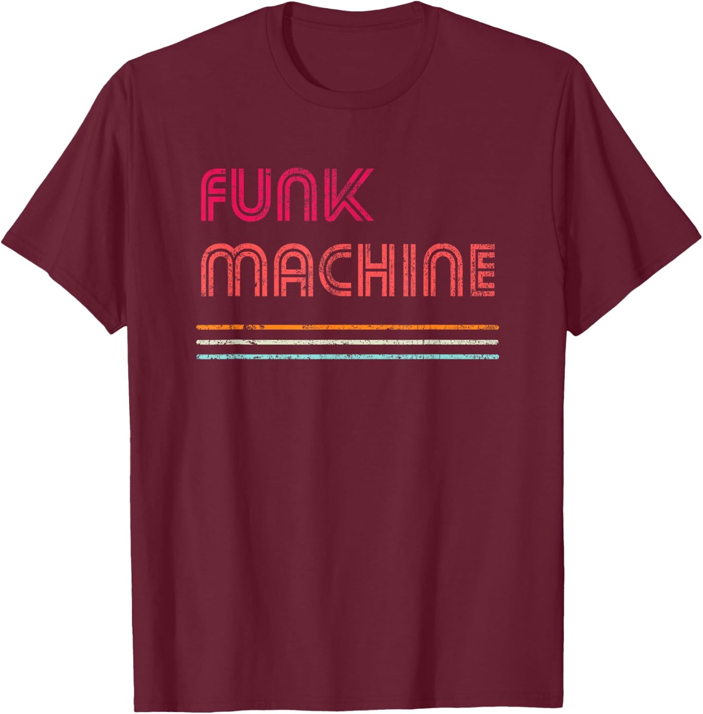Funk Machine - Retro Disco lover Funky Theme Vintage T-Shirt - T-Shirt | Maroon