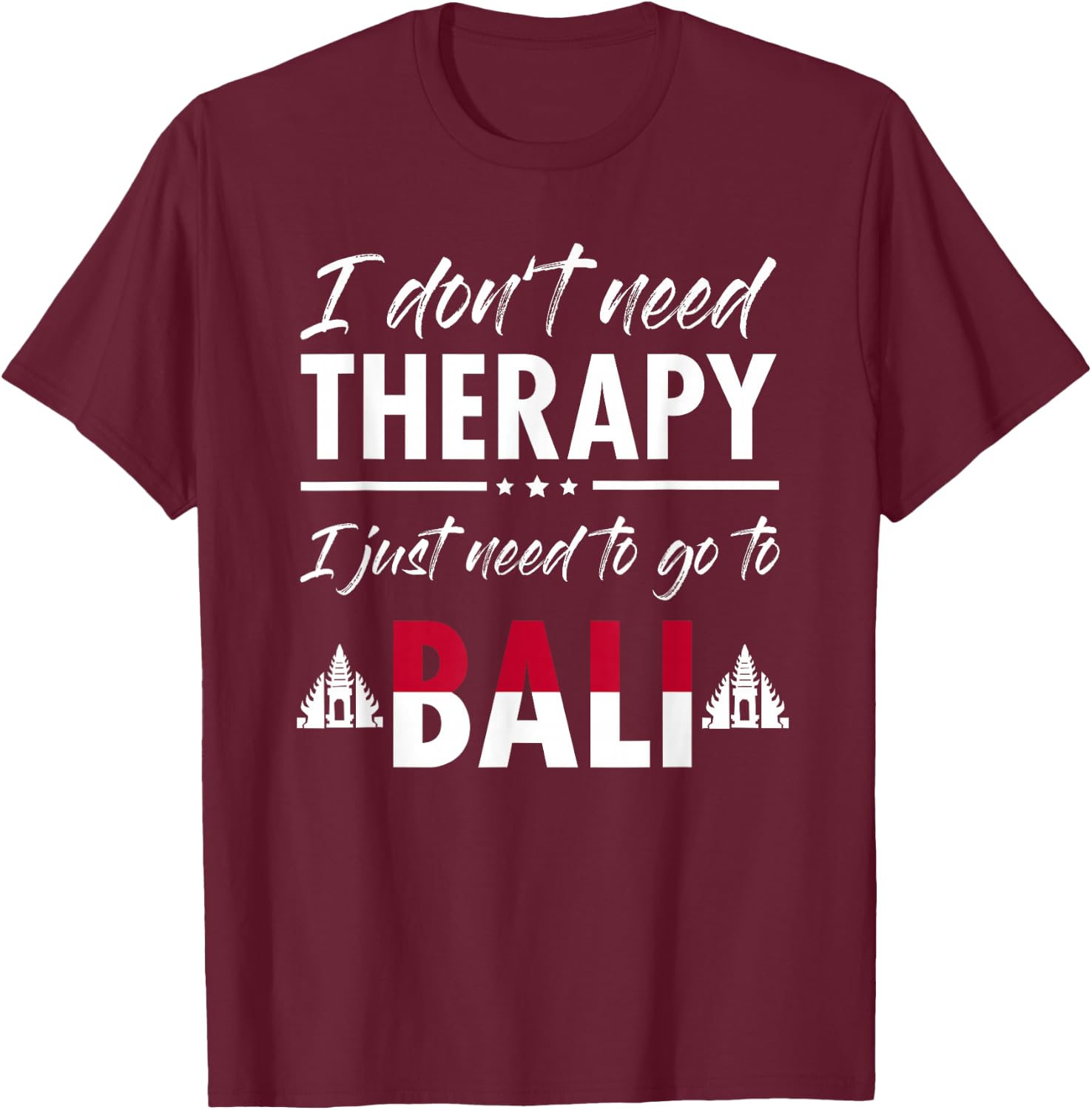 Bali Travel Gift Indonesia Asian Lover T-Shirt - T-Shirt | Maroon