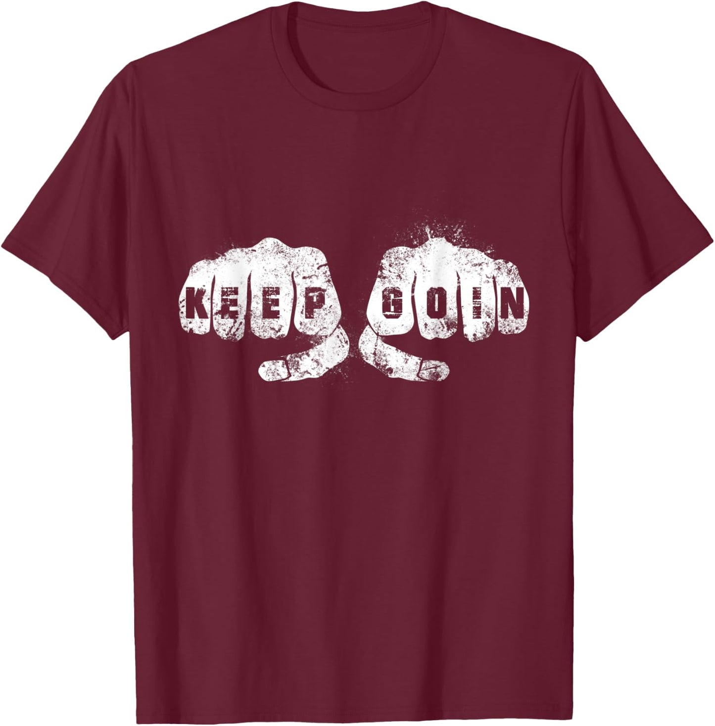 KEEP GOIN and Keep on Going UP Knuckle Hand Academy Vintage T-Shirt - T-Shirt | Maroon
