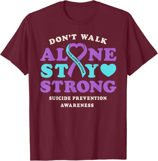 Don't Walk Alone Suicide Prevention Awareness Ribbon Heart T-Shirt - T-Shirt | Maroon