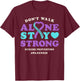 Don't Walk Alone Suicide Prevention Awareness Ribbon Heart T-Shirt - T-Shirt | Maroon