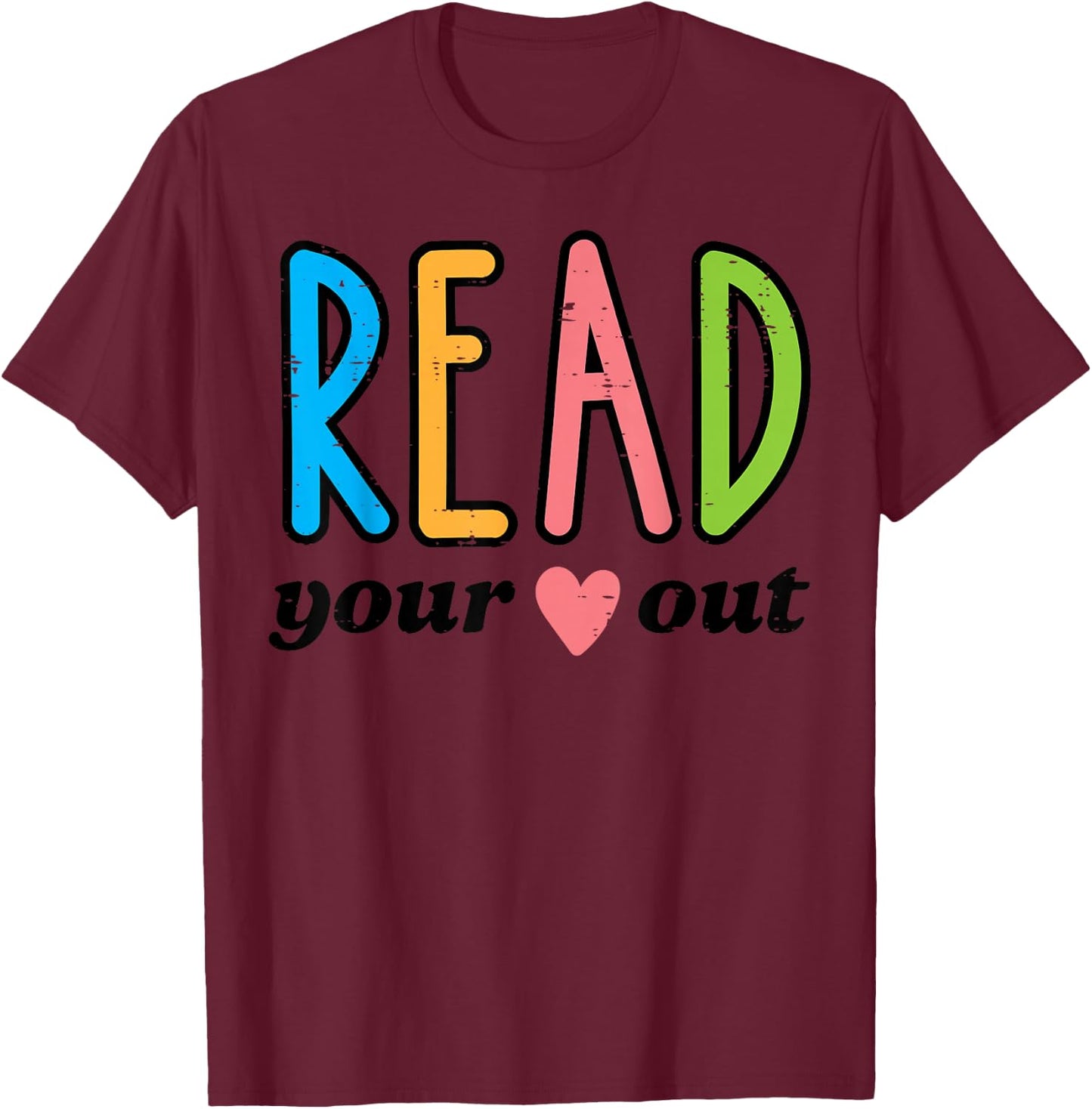 Read Your Heart Read Reading Librarian Book Across America T-Shirt - T-Shirt | Maroon