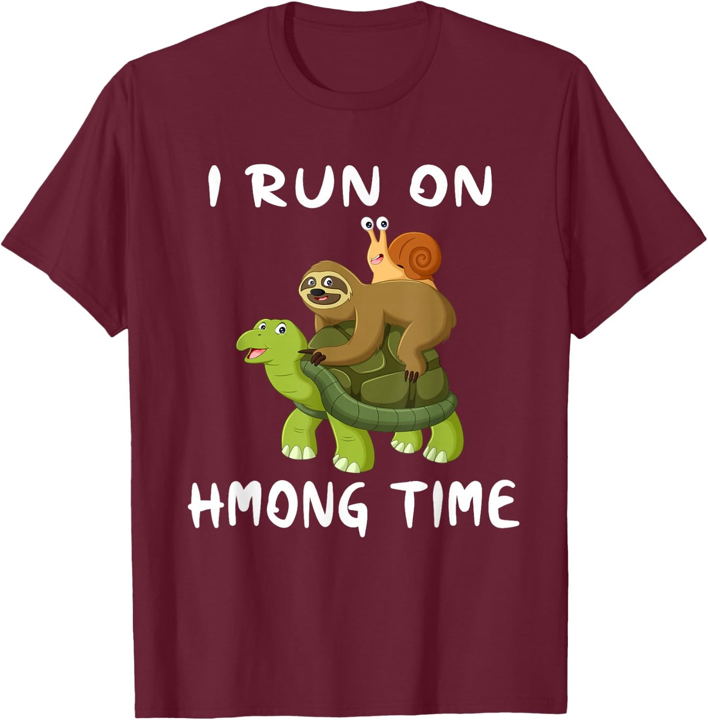 I Run On Hmong Time Funny Hmoob Culture Themed T-Shirt - T-Shirt | Maroon