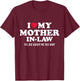 I Love My Mother-in-Law for Son-in-Law T-Shirt - T-Shirt | Maroon