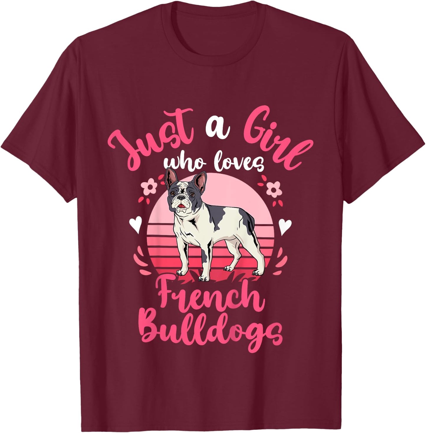 Kids French Bulldog Just a Girl Who Loves French Bulldogs T-Shirt - T-Shirt | Maroon