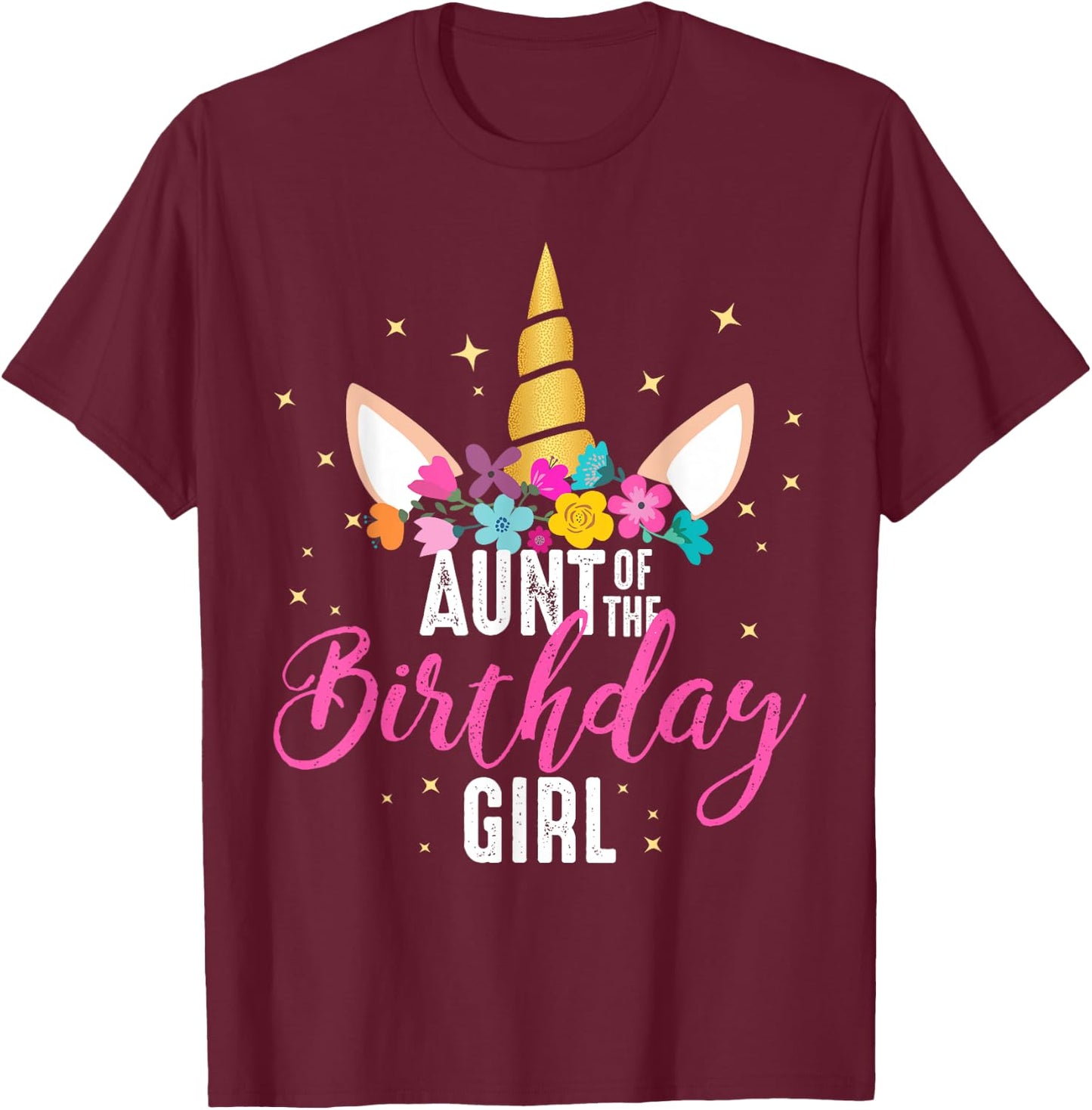 Aunt Of The Birthday Girl Aunt Gift Unicorn Birthday T-Shirt - T-Shirt | Maroon