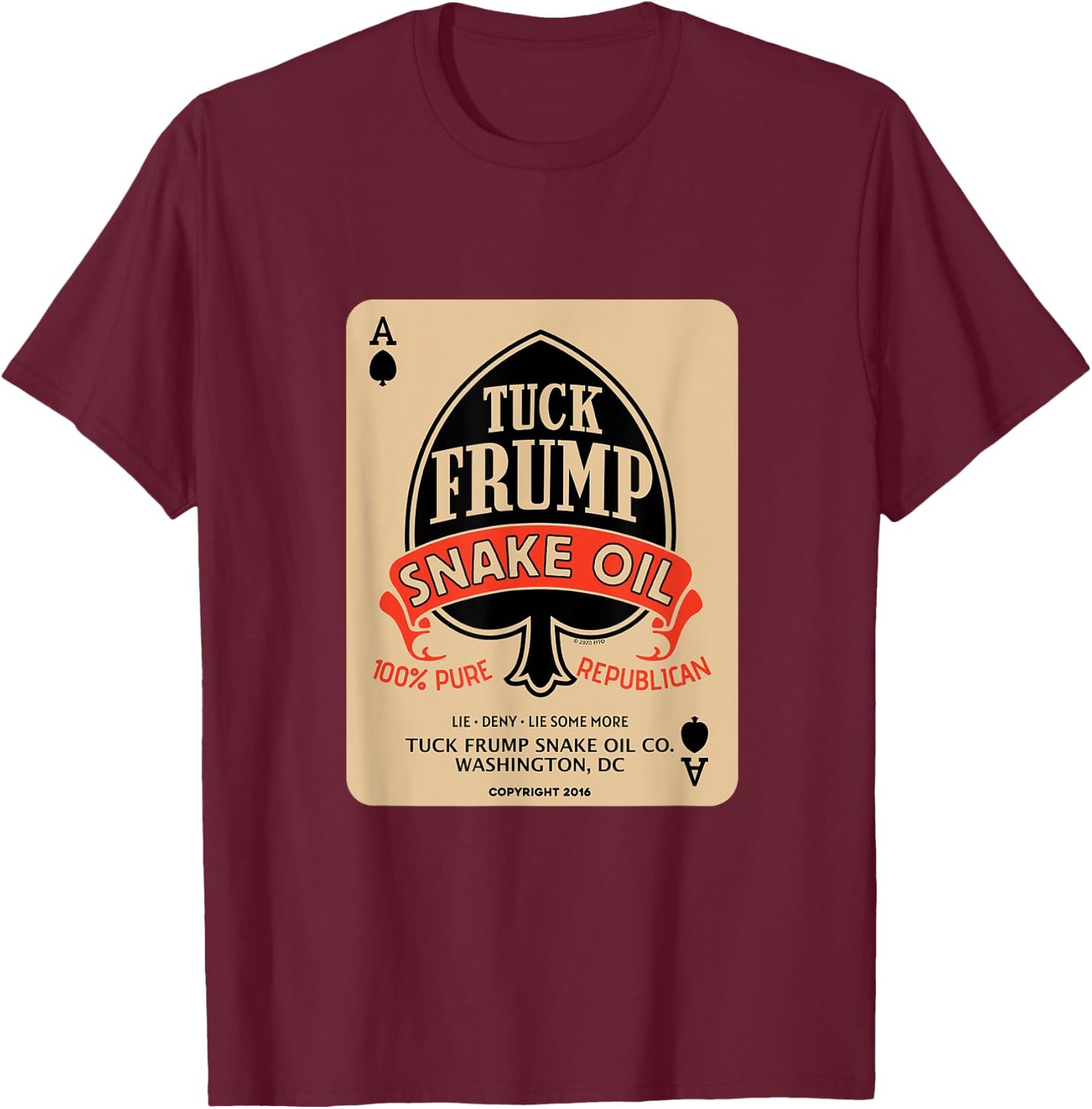 Tuck Frump Snake Oil® (Copyright 2020 FITO) T-Shirt - T-Shirt | Maroon