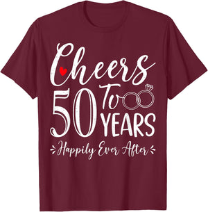 Cheers To 50 Years Happily - Husband Wife 50th Anniversary T-Shirt - T-Shirt | Maroon