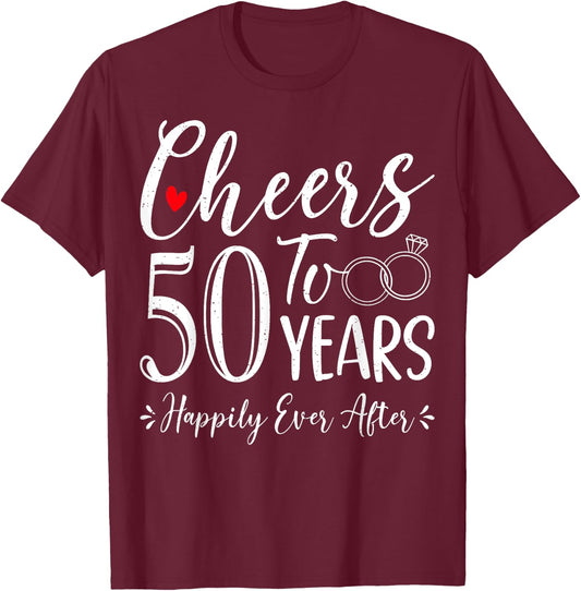 Cheers To 50 Years Happily - Husband Wife 50th Anniversary T-Shirt - T-Shirt | Maroon
