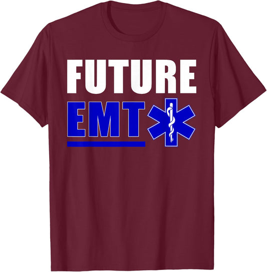 Future EMT Gift Paramedics and EMS Technician T-Shirt - T-Shirt | Maroon
