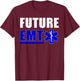 Future EMT Gift Paramedics and EMS Technician T-Shirt - T-Shirt | Maroon