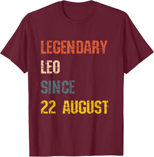 Leo Legend Since 22 August Birthday T-Shirt - T-Shirt | Maroon