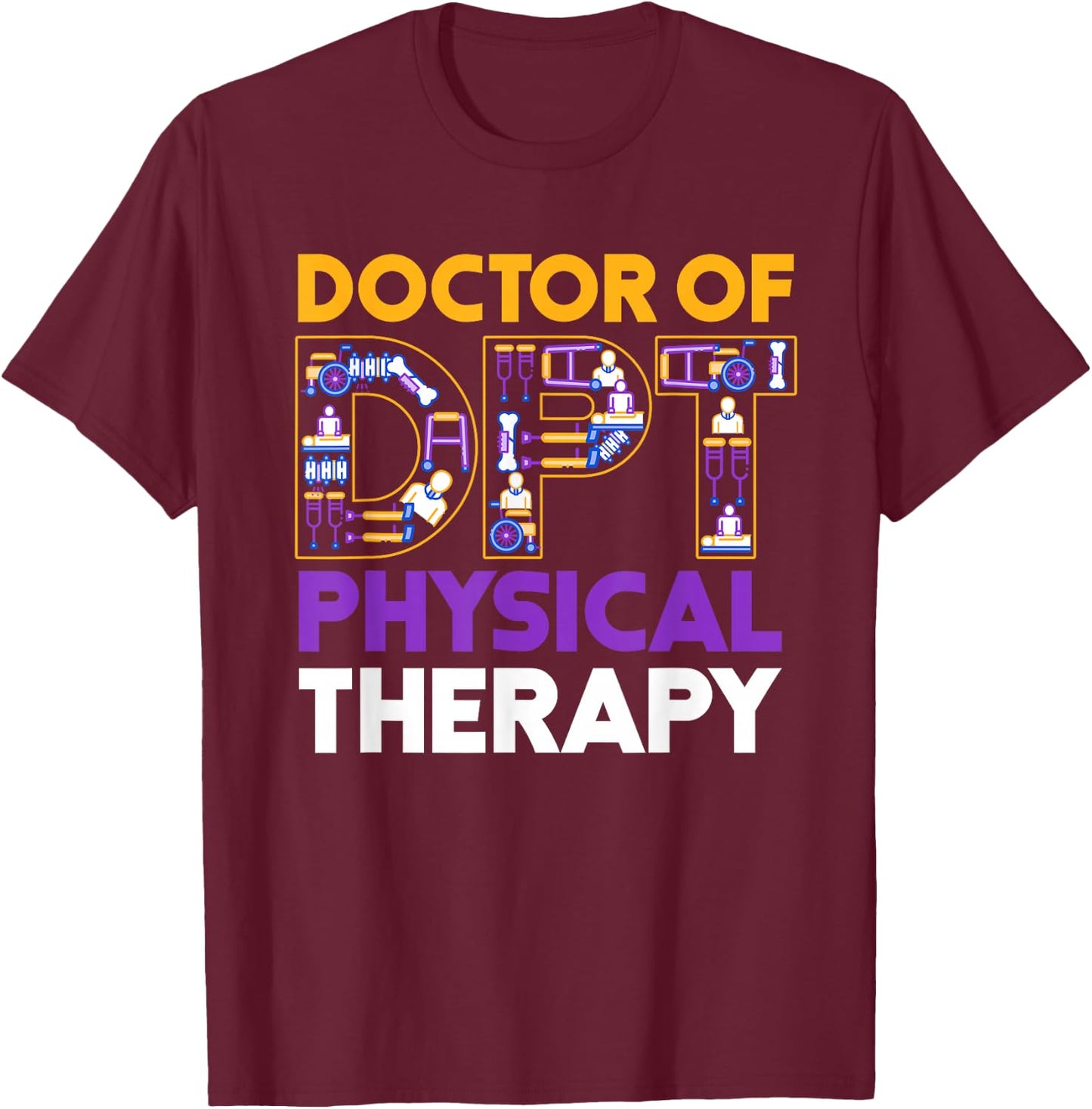 Physiotherapist Practice Doctor Gift Physiotherapy T-Shirt - T-Shirt | Maroon