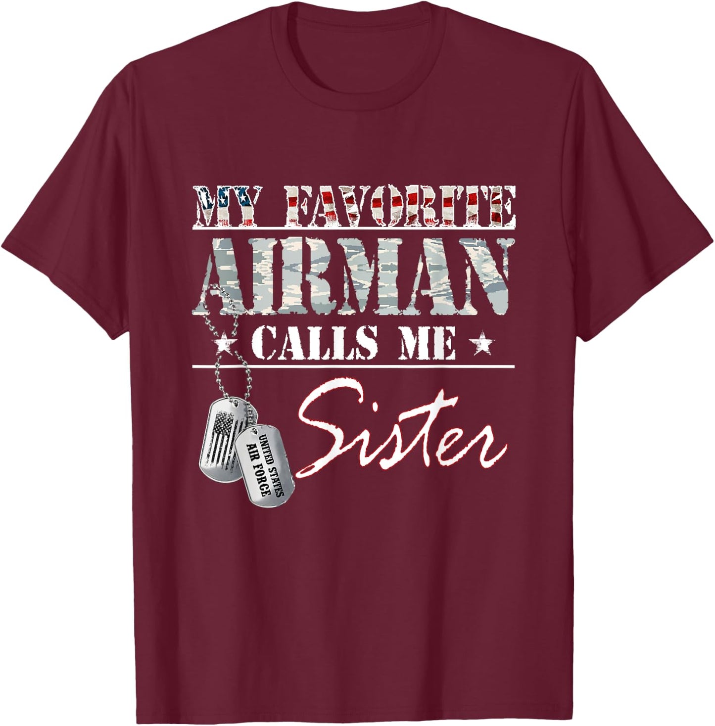 My Favorite Airman Calls Me Sister Air Force Family Matching T-Shirt - T-Shirt | Maroon