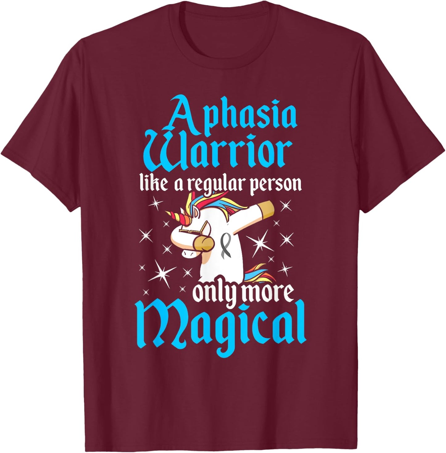 Aphasia Warrior Magical Survivor Awareness T-Shirt - T-Shirt | Maroon
