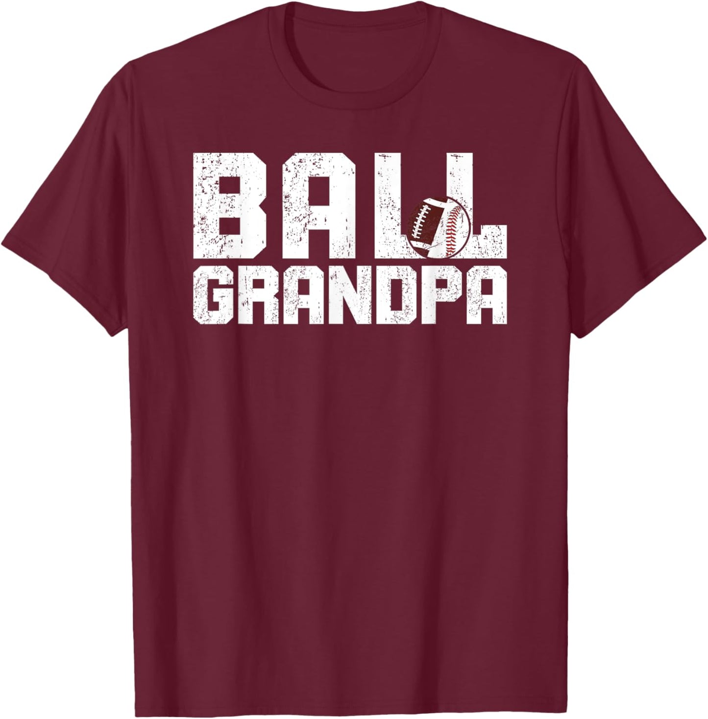 Ball Grandpa Proud Baseball Football Grandpa T-Shirt - T-Shirt | Maroon