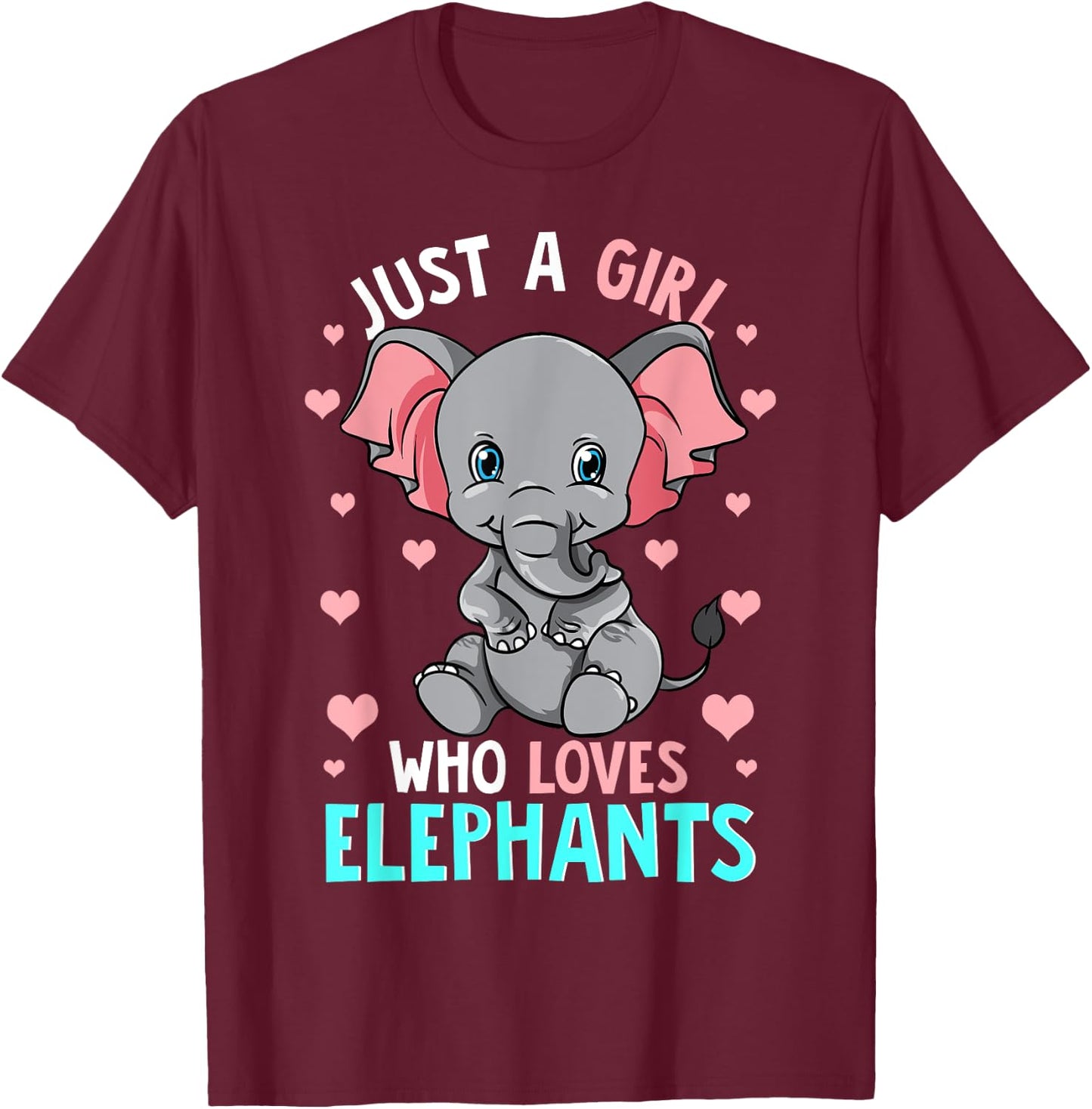 Just A Girl Who Loves Elephants Shirt Elephant Shirt Girls T-Shirt - T-Shirt | Maroon