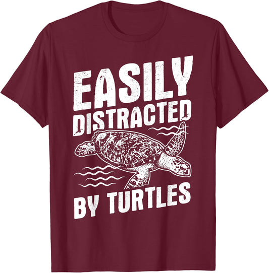 Funny Turtle Design Easily Distracted by Turtles T-Shirt - T-Shirt | Maroon