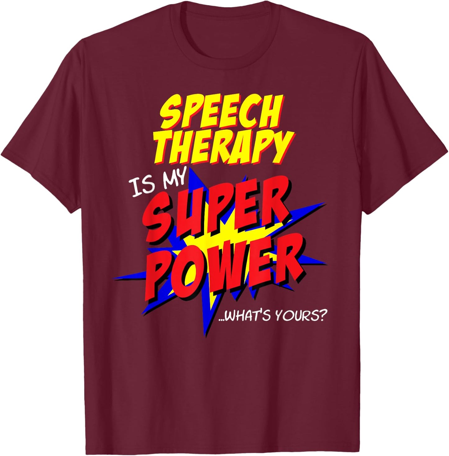 Speech Therapy Teacher Superhero Superpower Comic Book T-Shirt - T-Shirt | Maroon