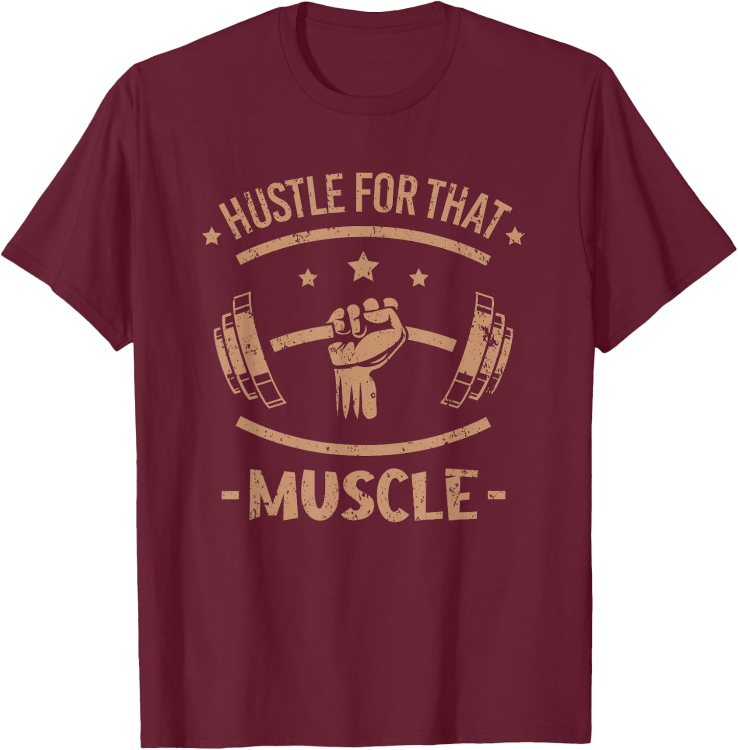 Hustle for that muscle Fitness muscles funny Gym T-Shirt - T-Shirt | Maroon