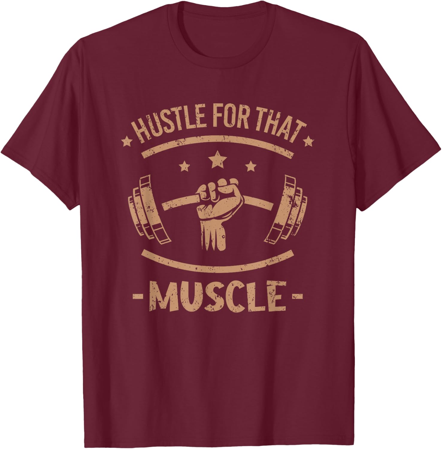 Hustle for that muscle Fitness muscles funny Gym T-Shirt - T-Shirt | Maroon