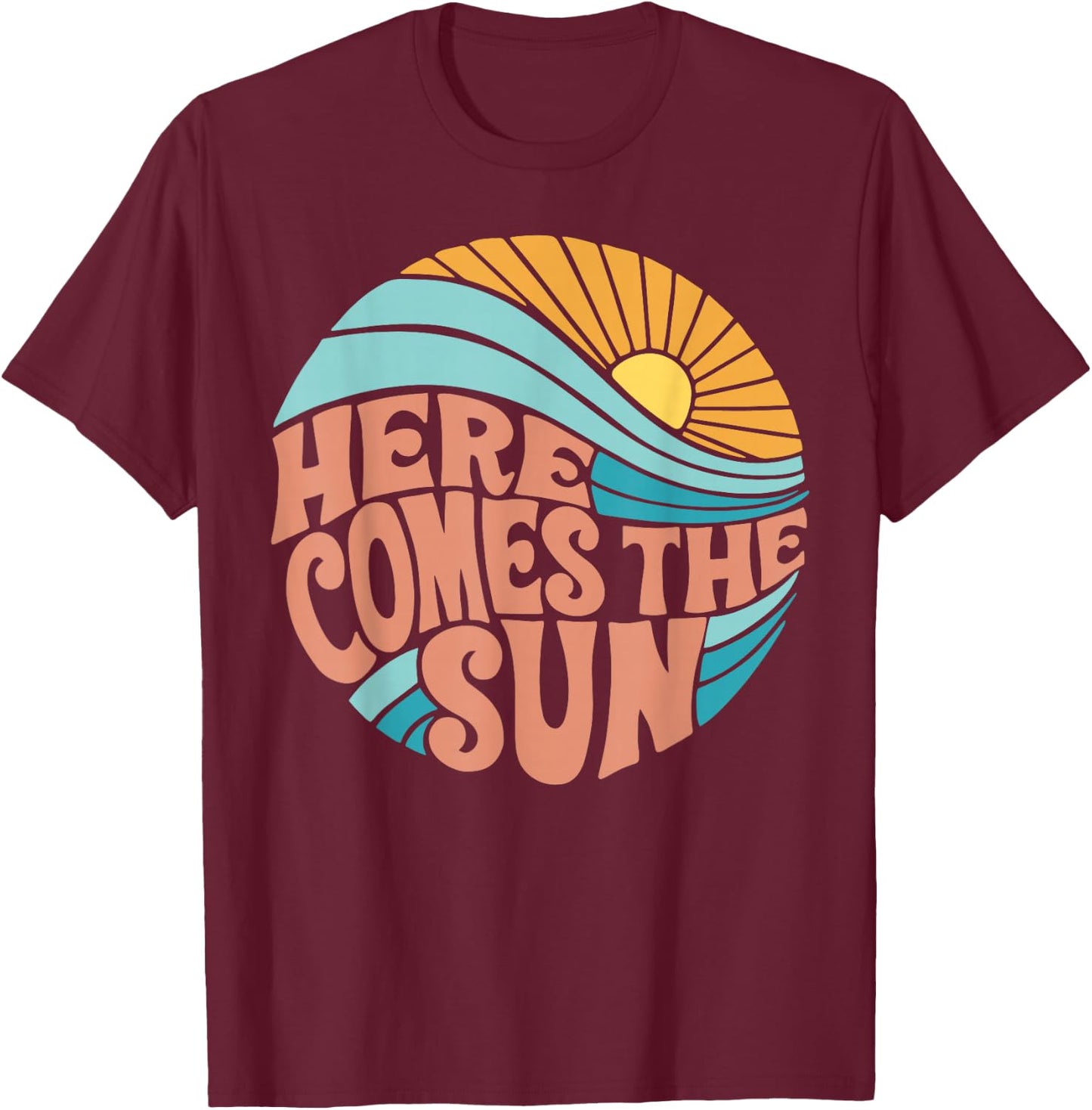 Here_Comes_The_Sun T-Shirt - T-Shirt | Maroon
