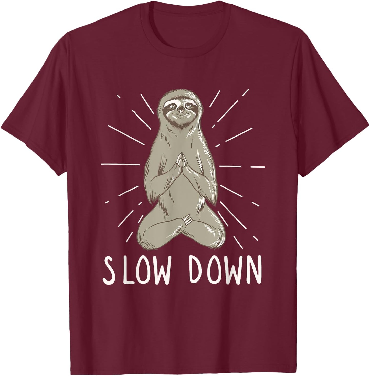 Slow Down Yoga Sloth - Funny Meditation & Yoga T-Shirt - T-Shirt | Maroon