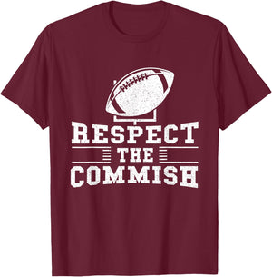 Respect The Commish - Fantasy Football Game Day Gift T-Shirt - T-Shirt | Maroon