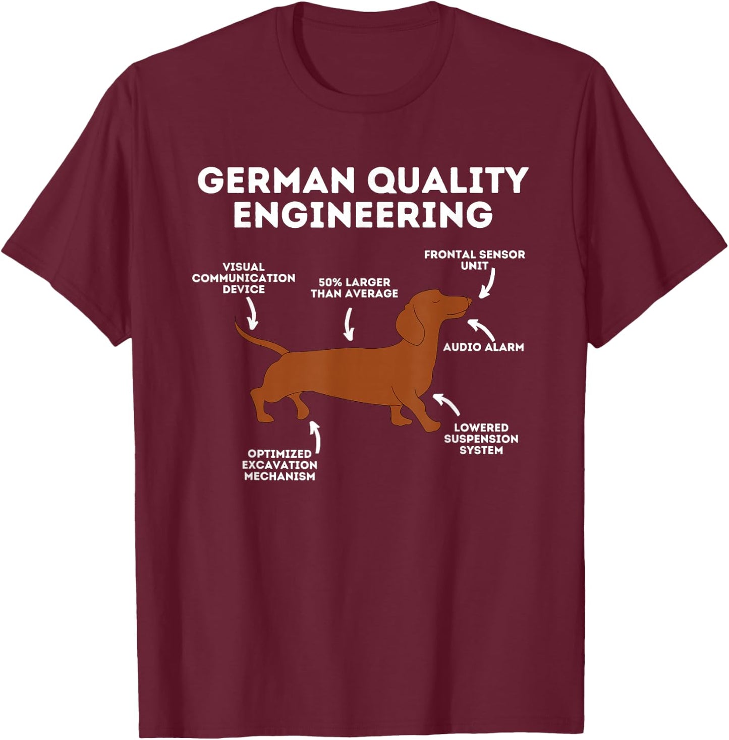 Quality German Engineering - Dachshund Lover Wiener Dog Small T-Shirt - T-Shirt | Maroon