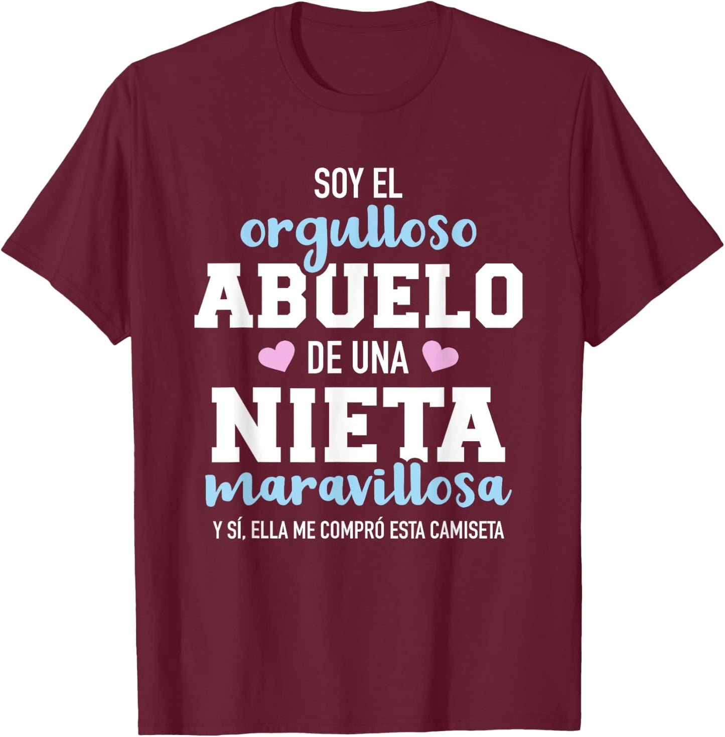 Orgulloso abuelo de una nieta maravillosa T-Shirt - T-Shirt | Maroon
