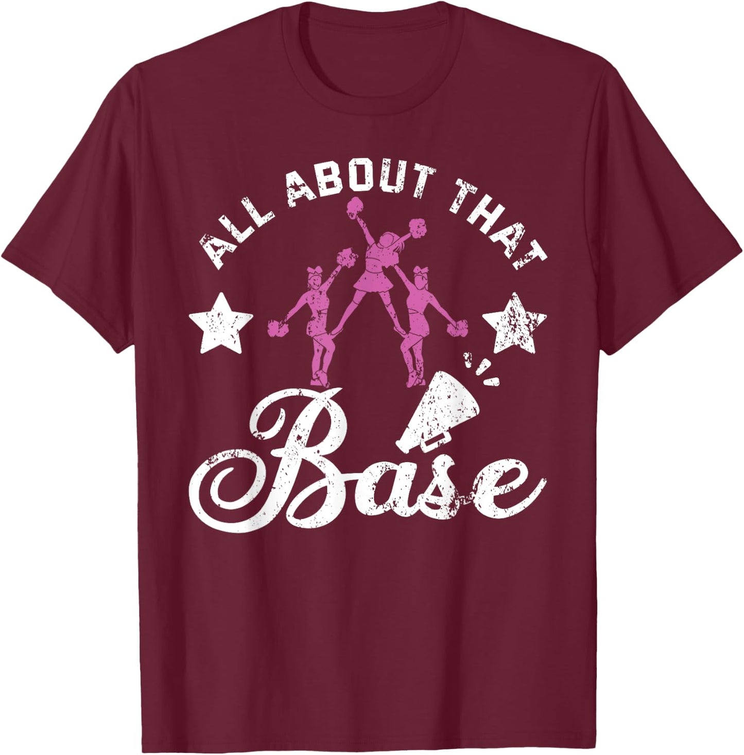 Women Squad Funny Cheerleading All About That Base Cheer T-Shirt - T-Shirt | Maroon