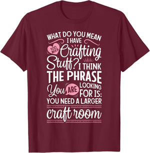 Scrapbook Scrapbooking Crafting Stuff Craft Room Scrapbooking T-Shirt - T-Shirt | Maroon