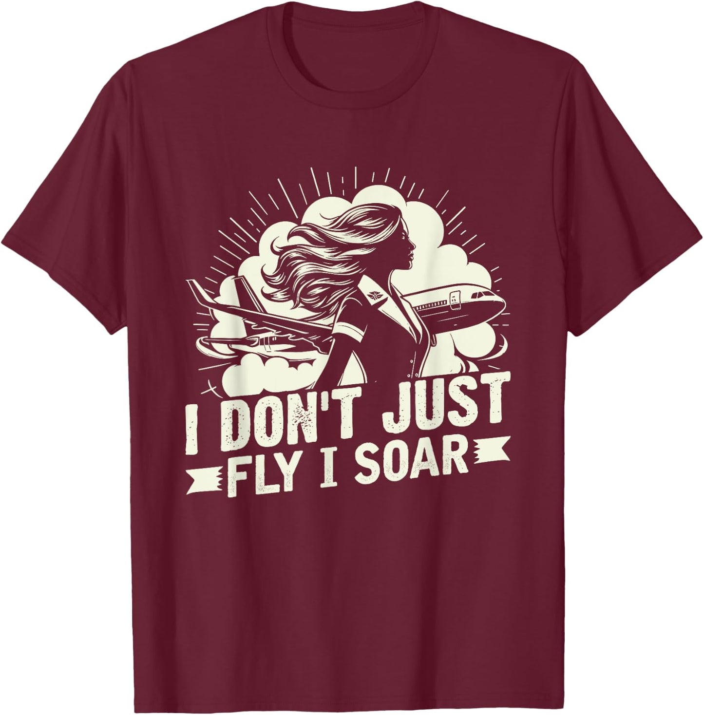 I dont just fly i soar Flight Attendant T-Shirt - T-Shirt | Maroon